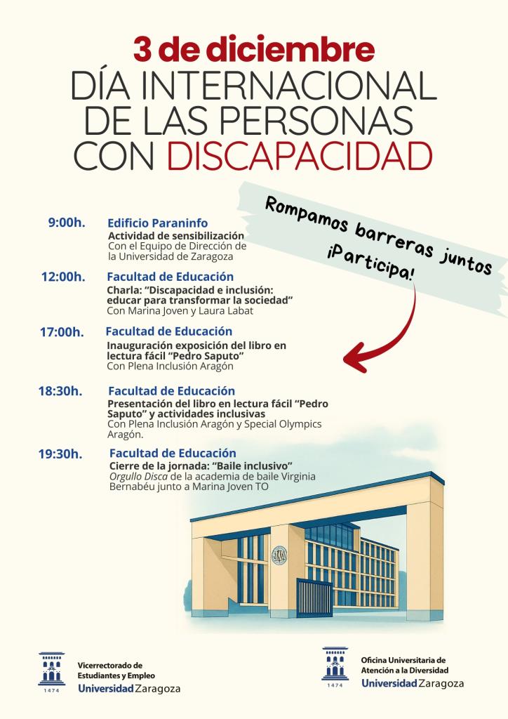 3 de diciembre. Actividades: Facultad de Educación. Campus San Francisco, Charla “Discapacidad e inclusión: educar para transformar la sociedad”, exposición del libro en lectura fácil “Pedro Saputo y “Baile inclusivo”.  Orgullo Disca. 