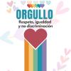 líneas de color arcoiris de las que sale un corazón en con el texto: Orgullo, respeto y no discriminación